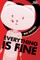 Everything Is Fine Volume One