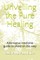 Unveiling the Pure Healing