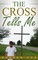 The Cross Tells Me