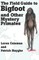 The Field Guide to Bigfoot and Other Mystery Primates
