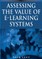 Assessing the Value of E-Learning Systems