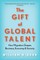 The Gift of Global Talent
