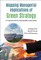 Mapping Managerial Implications of Green Strategy: A Framework for Sustainable Innovation