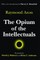 The Opium of the Intellectuals