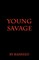 Young Savage