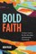 Bold Faith