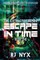Escape in Time
