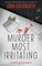 Murder Most Irritating