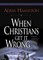 When Christians Get It Wrong, Leader Guide