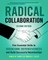Radical Collaboration
