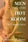 Men In The Hot Room