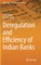 Deregulation and Efficiency of Indian Banks