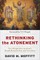 Rethinking the Atonement