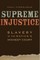 Supreme Injustice