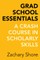 Grad School Essentials