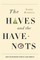 The Haves and the Have-Nots