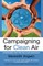 Campaigning for Clean Air