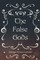 The False Gods