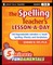 The Spelling Teacher's Lesson-A-Day, Grades 3-8