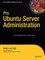 Pro Ubuntu Server Administration