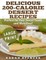 Delicious 200-Calorie Dessert Recipes ***Black and White Large Print Edition***