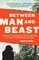 Between Man and Beast