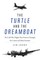The Turtle and the Dreamboat