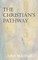 The Christian's Pathway