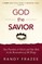God the Savior Bible Study Guide Plus Streaming Video
