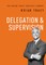 Delegation and Supervision