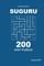 Suguru - 200 Easy Puzzles 9x9 (Volume 10)