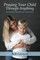 Praying Your Child Through Anything