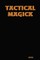 Tactical Magick