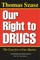 Our Right to Drugs