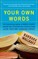 Your Own Words