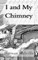 I and My Chimney