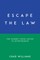 Escape the Law