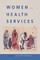 Women and Health Services