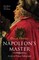 Lawday, D: Napoleons Master