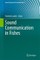 Sound Communication in Fishes