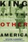 King and the Other America
