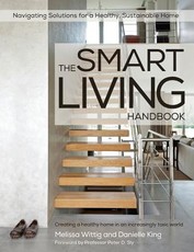The Smart Living Handbook - Creating a Healthy Home in an Increasingly Toxic World The Smart Living Handbook - Creating a Healthy Home in an Increasingly Toxic World