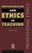 Professionalism and Ethics in Teaching