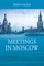 Meetings in Moscow