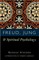 Freud, Jung, and Spiritual Psychology