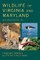 Wildlife of Virginia and Maryland