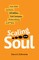 Scaling with Soul