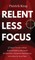 Relentless Focus