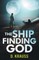 The Ship Finding God