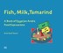 Fish, Milk, Tamarind